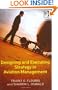 Designing And Executing Strategy in Aviation Management