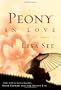 Peony in Love: A Novel