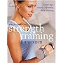 Strength Training For Women by Joan Pagano