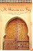 A House in Fez: Building a Life in the Ancient Heart of Morocco