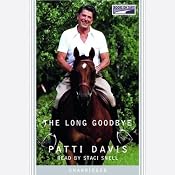 The Long Goodbye | [Patti Davis]