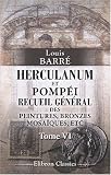 Herculanum et Pompei. Recueil general des peintures, bronzes, mosaiques, etc: Tome 6