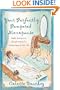 Your Perfectly Pampered Menopause: Health, Beauty, and Lifestyle Advice for the Best Years of Your Life