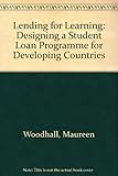 Lending for learning : designing a student loan programme for developing countries