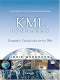 The KML Handbook: Geographic Visualization for the Web