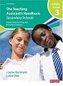 S/NVQ Level 3 Teaching Assistant's Handbook: Secondary Schools (NVQ/SVQ Teaching Assistants: Supporting teaching and learning in schools)