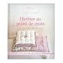 Herbier au point de croix : Inspiration botanique de H�l�ne Le Berre