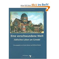 Eine verschwundene Welt. J�disches Leben am Grindel