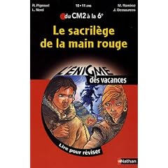 Le sacril�ge de la main rouge : Du CM2 � la 6e