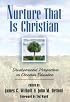 Nurture That Is Christian: Developmental Perspectives on Christian Education