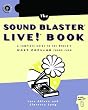 The Sound Blaster Live! Book: A Complete Guide to the World's Most Popular Sound Card