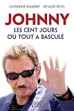 Johnny, les cent jours où tout a basculé