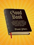 Good Book: The Bizarre, Hilarious, Disturbing, Marvelous, and Inspiring Things I Learned When I Read Every Single Word of the Bible