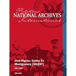 Civil Rights: Selma To Montgomery [SILENT]