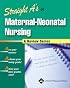 Straight A's in Maternal-Neonatal Nursing (Straight A's)