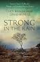Strong in the Rain: Surviving Japan's Earthquake, Tsunami, and Fukushima Nuclear Disaster