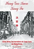 Hung Gar Kung Fu (Spanish Edition)