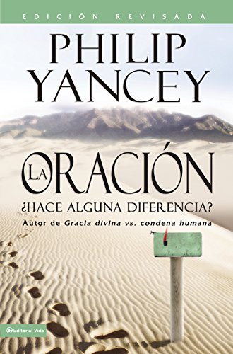 La Oración - Edición revisada: ¿Hace alguna diferencia? (Spanish Edition)