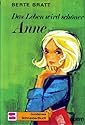 Das Leben wird schöner, Anne. ( Bd. 1)