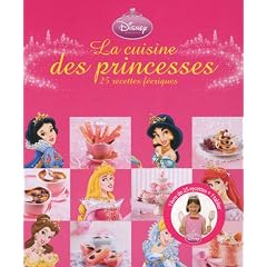 La cuisine des princesses : 25 recettes f��riques avec un tablier