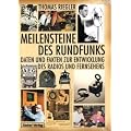 Meilensteine des Rundfunks: Daten und Fakten zur Entwicklung des Radios und Fernsehens