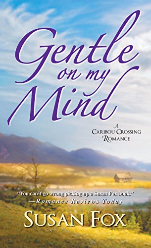 Gentle On My Mind (A Caribou Crossing Romance Book 3)