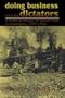 Doing Business with the Dictators: A Political History of United Fruit in Guatemala, 1899-1944 (Latin American Silhouettes)