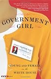 Government Girl: Young and Female in the White House