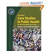 Essential Case Studies In Public Health (Essential Public Health)