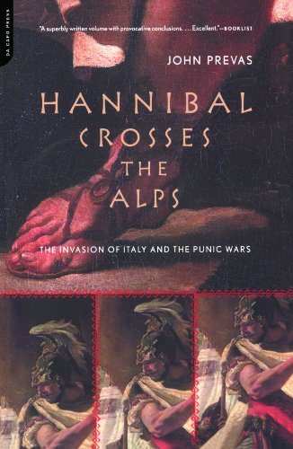 Hannibal Crosses The Alps: The Invasion Of Italy And The Punic Wars