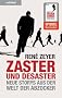 Zaster und Desaster - Neue Storys aus der Welt der Banker: Neue Storys aus der Welt der Abzocker