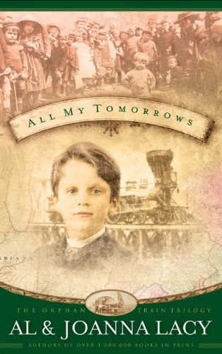All My Tomorrows (Orphan Trains Trilogy)