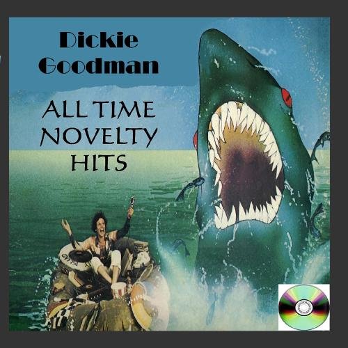 Dickie Goodman - Dickie Goodman All Time Novelty Hits - Zortam Music