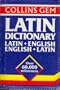 Collins Gem Latin Dictionary: Latin English English Latin (Gem Dictionaries)