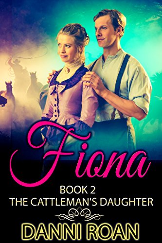 Fiona: Book Two: The Cattleman's Daughter
