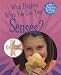 What Happens When You Use Your Senses? (How Your Body Works)