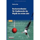 Rechenmethoden f�r Studierende der Physik im ersten Jahrvon "Markus Otto"