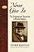 Never Give In: The Extraordinary Character of Winston Churchill (Leaders in Action Series)
