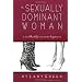 The Sexually Dominant Woman: A Workbook for Nervous Beginners