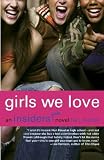 Girls We Love: An Insiders Girls Novel (Insiders Novels)