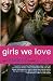 Girls We Love (Insiders (Bloomsbury))