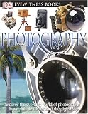 Photography (DK Eyewitness Books)