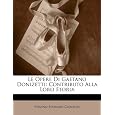 Le Opere Di Gaetano Donizetti: Contributo Alla Loro Storia (Italian Edition)