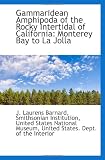 Gammaridean Amphipoda of the Rocky Intertidal of California: Monterey Bay to La Jolla