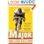 Major: A Black Athlete, a White Era, and the Fight to Be the World's Fastest Human Being