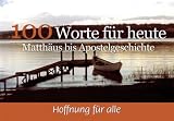 100 Worte für heute, Matthäus - Apostelgeschichte: Hoffnung für alle - 100 Spruchkärtchen in einer Box