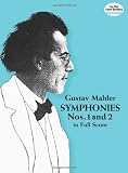 Symphonies Nos. 1 and 2 in Full Score (Dover Music Scores) by Gustav Mahler