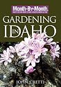 Month-By-Month Gardening in Idaho