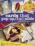 Cards That Pop-Up, Flip & Slide