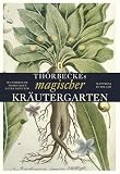Produkt-Bild: Thorbeckes magischer Kr&auml;utergarten: Wundersame Wirkungen alter Kr&auml;uter